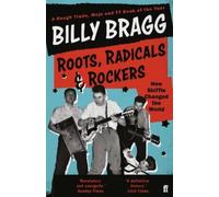 Billy Bragg Roots, Radicals and Rockers (Tascabile)