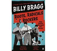 Billy Bragg Roots, Radicals and Rockers (Tascabile)