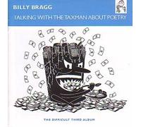 Billy Bragg - Talking With the Taxman by Billy Bragg