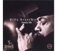 Billy Branch - Satisfy Me