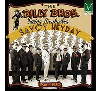 Billy Bros. Swing Orchestra - Savoy Heyday 1936-1950