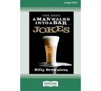 Billy Brownless The Best 'A Man Walks Into a Bar' Jokes (16pt Large (Tascabile)