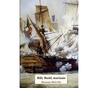 Billy Budd, marinaio: Nuova edizione integrale con biografia dell'autore e note esplicative del testo