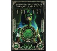 Billy Carson Mysteries Of The Forbidden Emerald Tablets Of Thoth (Tascabile)