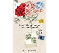 Billy Chapata To All the Women I've Ever Loved (Tascabile)