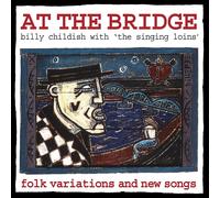 Billy Childish and The Singing Loins At the Bridge (Vinyl LP) 12" Album