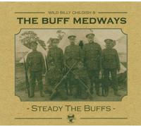 Billy Childish & Buff Medways - Steady The Buffs