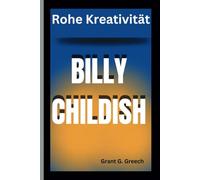 BILLY CHILDISH: Rohe Kreativität