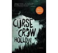 Billy Coffey The Curse of Crow Hollow (Tascabile)