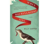 Billy Coffey When Mockingbirds Sing (Tascabile)