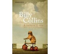 Billy Collins Aimless Love (Tascabile)