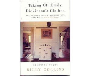 Billy Collins Taking Off Emily Dickinson's Clothes (Tascabile)