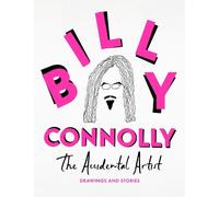 Billy Connolly The Accidental Artist (Copertina rigida)