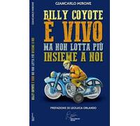 Billy Coyote è vivo ma non lotta più insieme a noi
