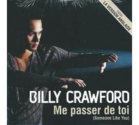 Billy Crawford - Me Passer De Toi (Someone Like You)