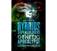 Billy Crone Hybrids, Super Soldiers & the Coming Genetic Apocalypse (Tascabile)