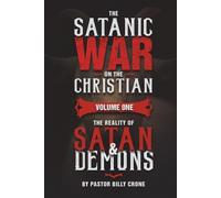 Billy Crone The Satanic War on the Christian Vol.1 The Reality of Sa (Tascabile)