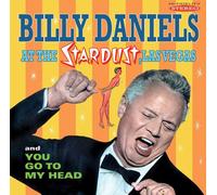Billy Daniels Billy Daniels at the Stardust, Las Vegas/You Go to My Head (CD)