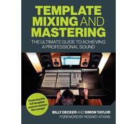 Billy Decker Simon Taylor Template Mixing and Mastering (Tascabile)