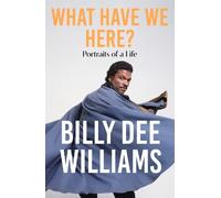 Billy Dee Williams What Have We Here (Copertina rigida)