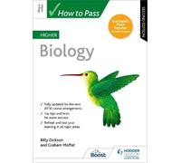 Billy Dickson Graham Moffa How to Pass Higher Biology, Second Editio (Tascabile)