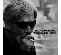 Billy Don Burns - I've Seen A Lot Of Highway - Cd