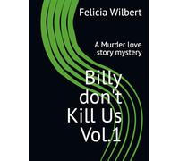 Billy don't Kill Us Vol.1: A Murder love story mystery