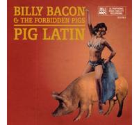 Billy -& Forbidden Pigs- Bacon Pig Latin (CD)