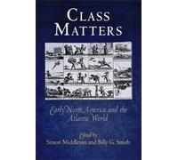 Billy G. Smith Class Matters (Tascabile) Early American Studies