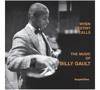 Billy Gault - When Destiny Calls: The Music of Billy Gault