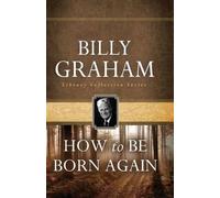Billy Graham How To Be Born Again (Tascabile)