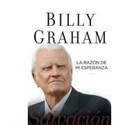 Billy Graham La razón de mi esperanza (Tascabile)