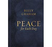 Billy Graham Peace for Each Day, Large Text Leathersoft (Rilegato in ecopelle)