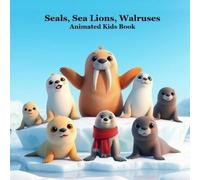 Billy Grinslott Kinsey M Seals, Sea Lions, Walruses, Animated Kids (Tascabile)