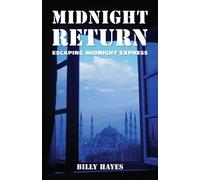 Billy Hayes Midnight Return (Tascabile)