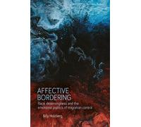 Billy Holzberg Affective Bordering (Tascabile) Rethinking Borders