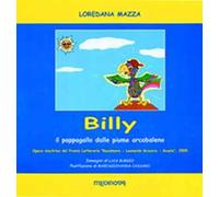 Billy. Il pappagallo dalle piume di arcobaleno