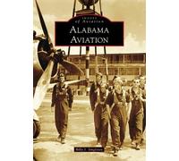 Billy J. Singleton Alabama Aviation (Tascabile) Images of Aviation
