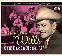 Billy Jack Wills - Cadillac In Model 'a'