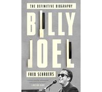Fred Schruers – Billy Joel – La biografia definitiva – Tascabile