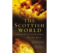 Billy Kay The Scottish World (Tascabile)