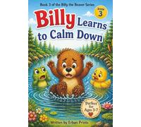 Billy Learns to Calm Down: A Gentle Story About Big Feelings and Staying Calm