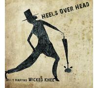 Billy Martin's Wicked Knee - Heels Over Head