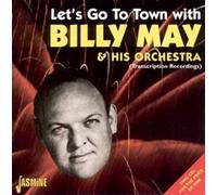 Let's Go To Town with Billy May & His Orchestra (Transcription Recordings)