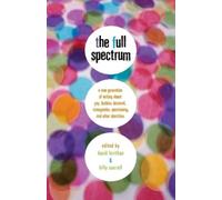 Billy Merrell David Levithan The Full Spectrum (Tascabile)