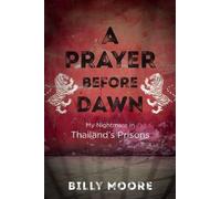 Billy Moore A Prayer Before Dawn (Copertina rigida)