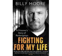 Billy Moore Fighting for My Life (Tascabile)