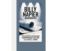 BILLY NAPIER BIOGRAPHY: The Blueprint for Building Championship Culture