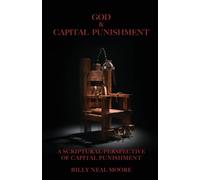 Billy Neal Moore God & Capital Punishment (Tascabile)