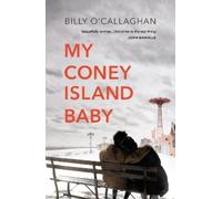 Billy O'Callaghan My Coney Island Baby (Tascabile)